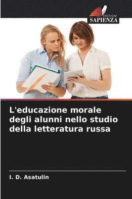 bokomslag L'educazione morale degli alunni nello studio della letteratura russa