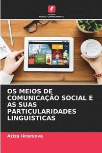 bokomslag OS Meios de Comunicao Social E as Suas Particularidades Lingusticas