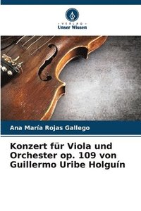 bokomslag Konzert fr Viola und Orchester op. 109 von Guillermo Uribe Holgun