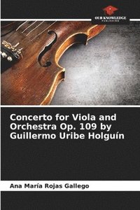 bokomslag Concerto for Viola and Orchestra Op. 109 by Guillermo Uribe Holgun