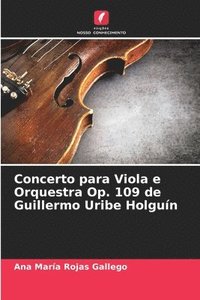 bokomslag Concerto para Viola e Orquestra Op. 109 de Guillermo Uribe Holgun