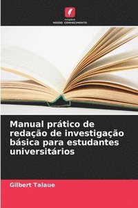 bokomslag Manual prtico de redao de investigao bsica para estudantes universitrios