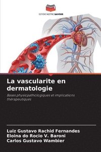 bokomslag La vascularite en dermatologie