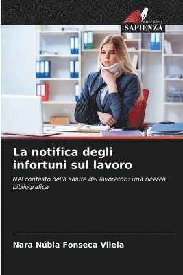 bokomslag La notifica degli infortuni sul lavoro