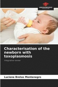 bokomslag Characterisation of the newborn with toxoplasmosis