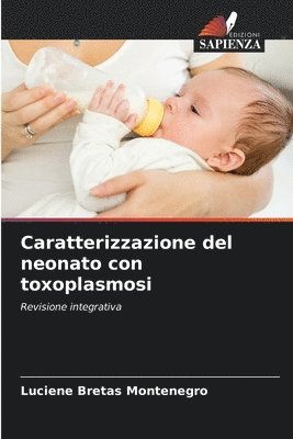 Caratterizzazione del neonato con toxoplasmosi 1