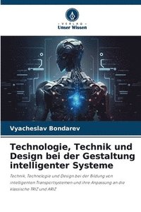 bokomslag Technologie, Technik und Design bei der Gestaltung intelligenter Systeme