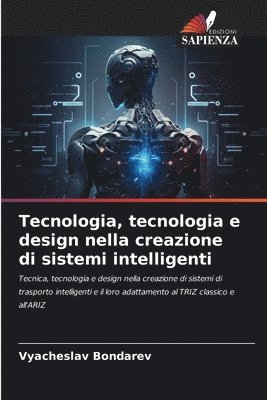 Tecnologia, tecnologia e design nella creazione di sistemi intelligenti 1