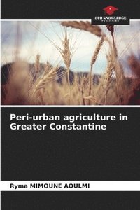 bokomslag Peri-urban agriculture in Greater Constantine