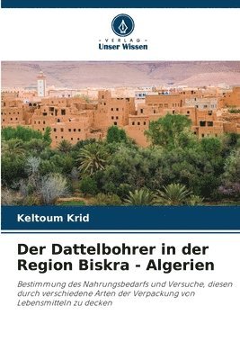 Der Dattelbohrer in der Region Biskra - Algerien 1