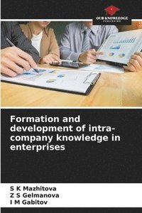 bokomslag Formation and development of intra-company knowledge in enterprises