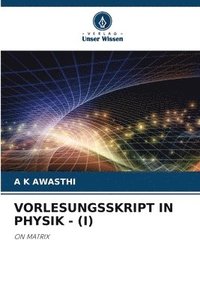 bokomslag Vorlesungsskript in Physik - (I)