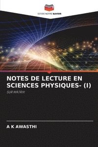 bokomslag Notes de Lecture En Sciences Physiques- (I)