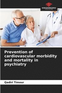 bokomslag Prevention of cardiovascular morbidity and mortality in psychiatry