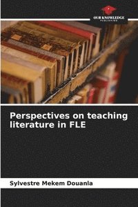 bokomslag Perspectives on teaching literature in FLE