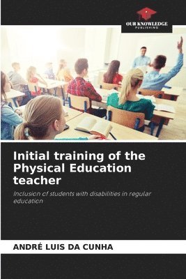bokomslag Initial training of the Physical Education teacher