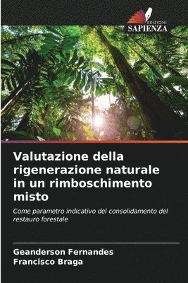 Valutazione della rigenerazione naturale in un rimboschimento misto 1