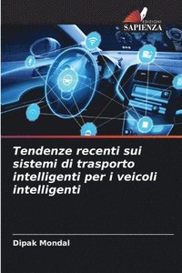 bokomslag Tendenze recenti sui sistemi di trasporto intelligenti per i veicoli intelligenti