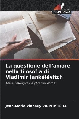 bokomslag La questione dell'amore nella filosofia di Vladimir Janklvitch