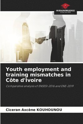 bokomslag Youth employment and training mismatches in Cte d'Ivoire