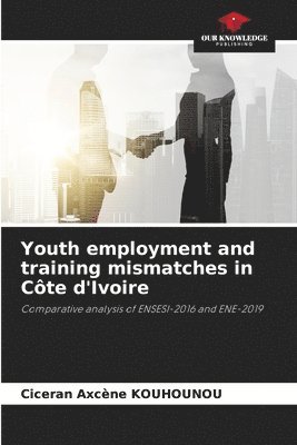 Youth employment and training mismatches in Cte d'Ivoire 1