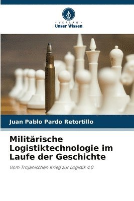 bokomslag Militrische Logistiktechnologie im Laufe der Geschichte