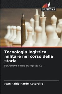 bokomslag Tecnologia logistica militare nel corso della storia