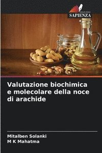 bokomslag Valutazione biochimica e molecolare della noce di arachide