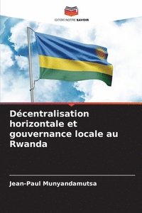 bokomslag Dcentralisation horizontale et gouvernance locale au Rwanda