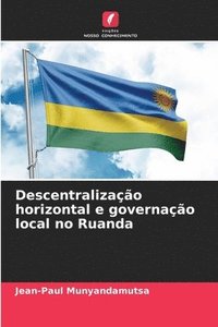 bokomslag Descentralizao horizontal e governao local no Ruanda