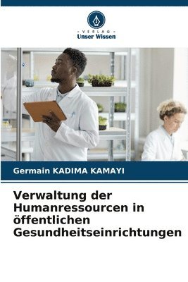 bokomslag Verwaltung der Humanressourcen in ffentlichen Gesundheitseinrichtungen