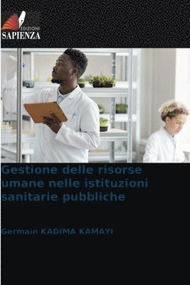 bokomslag Gestione delle risorse umane nelle istituzioni sanitarie pubbliche