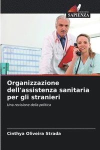 bokomslag Organizzazione dell'assistenza sanitaria per gli stranieri