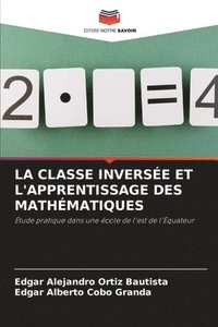 bokomslag La Classe Inverse Et l'Apprentissage Des Mathmatiques