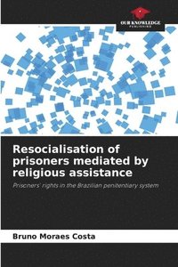 bokomslag Resocialisation of prisoners mediated by religious assistance