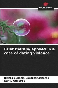 bokomslag Brief therapy applied in a case of dating violence