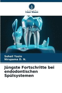 bokomslag Jngste Fortschritte bei endodontischen Splsystemen