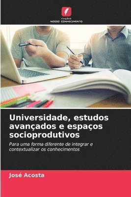 Universidade, estudos avanados e espaos socioprodutivos 1