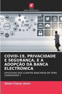 bokomslag Covid-19, Privacidade E Segurana, E a Adopo Da Banca Electrnica