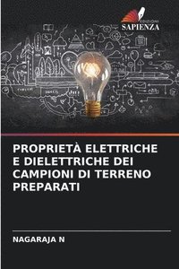 bokomslag Propriet Elettriche E Dielettriche Dei Campioni Di Terreno Preparati