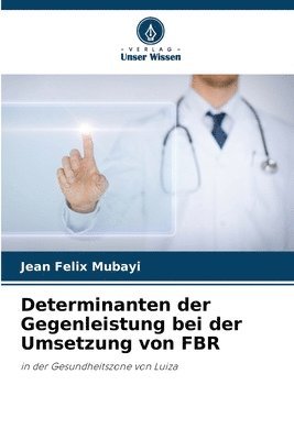 Determinanten der Gegenleistung bei der Umsetzung von FBR 1