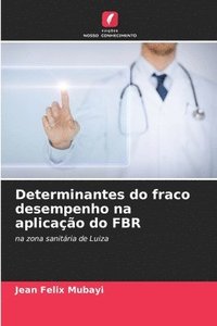 bokomslag Determinantes do fraco desempenho na aplicao do FBR