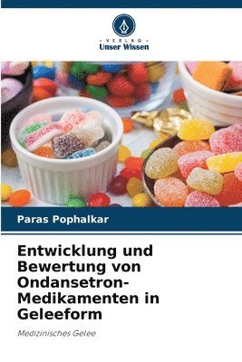 Entwicklung und Bewertung von Ondansetron-Medikamenten in Geleeform 1