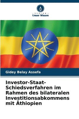 bokomslag Investor-Staat-Schiedsverfahren im Rahmen des bilateralen Investitionsabkommens mit thiopien