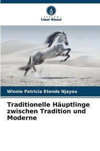 bokomslag Traditionelle Huptlinge zwischen Tradition und Moderne