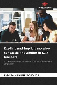 bokomslag Explicit and implicit morpho-syntactic knowledge in DAF learners