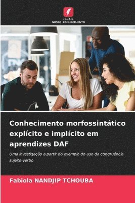 bokomslag Conhecimento morfossinttico explcito e implcito em aprendizes DAF