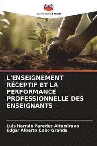 bokomslag L'Enseignement Rceptif Et La Performance Professionnelle Des Enseignants