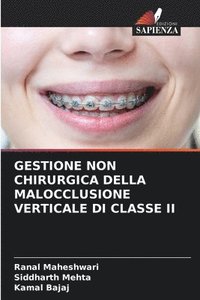 bokomslag Gestione Non Chirurgica Della Malocclusione Verticale Di Classe II