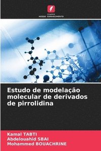 bokomslag Estudo de modelao molecular de derivados de pirrolidina